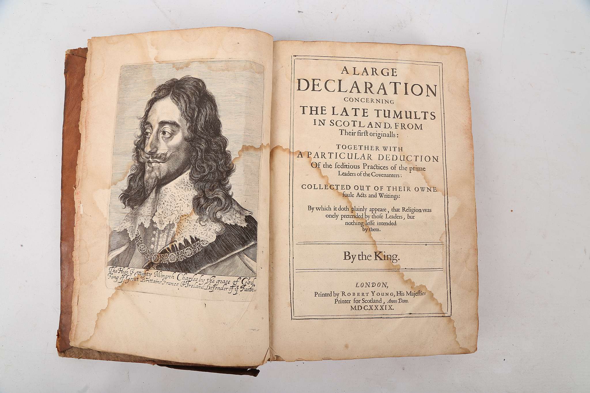 [Charles  I]. A Large Declaration Concerning The Late Tumults in Scotland, From Their First