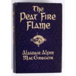 MacGregor (A A) The Peat-Fire Flame: Folk-Tales and Traditions of the Highlands and Islands,