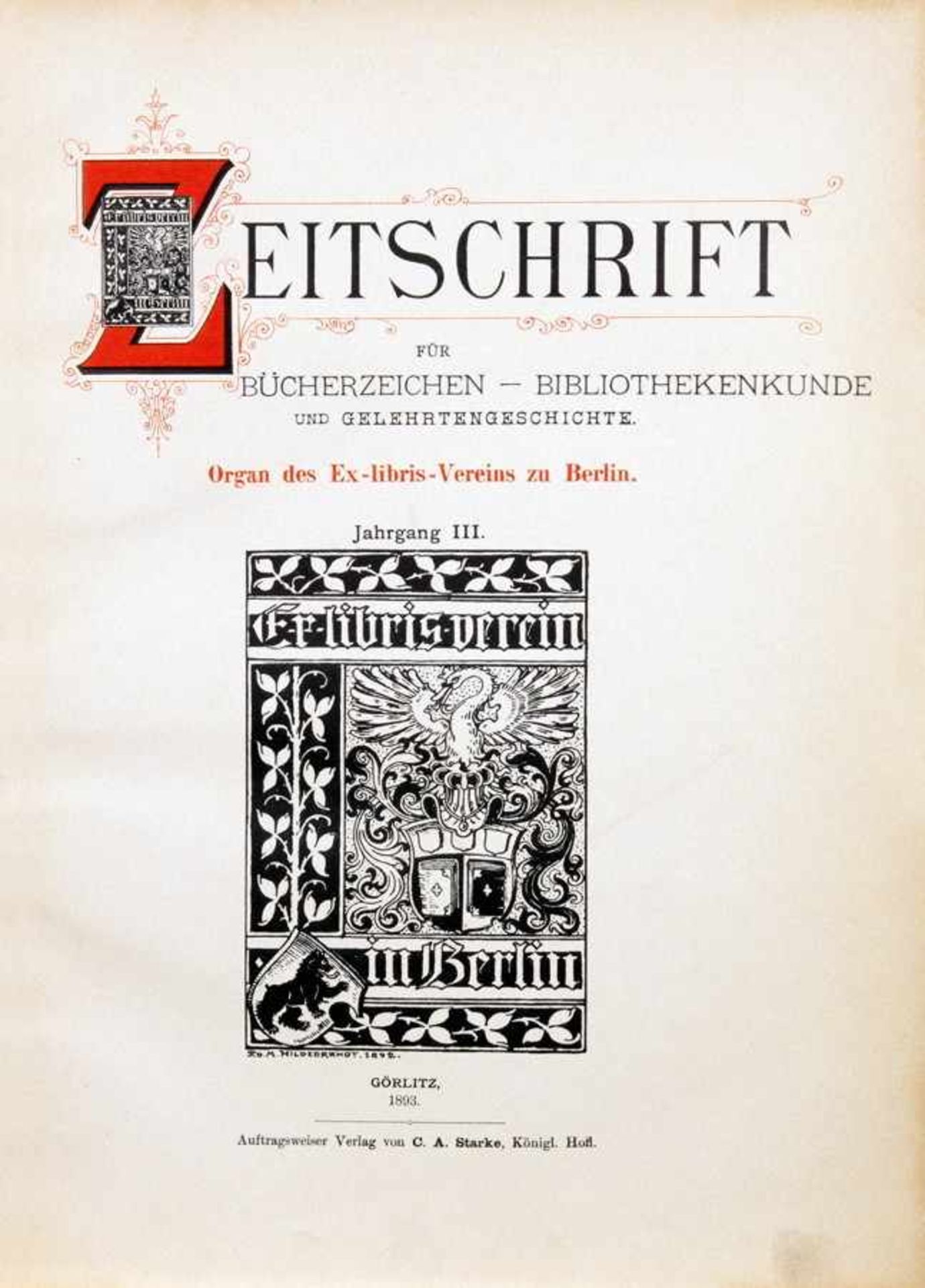 Zeitschrift für Bücherzeichen - Bibliothekenkunde und Gelehrtengeschichte. Organ des Ex-libris-