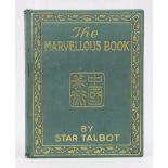 The Marvellous Book by Star Talbot, 1930, published by S. Talbot & Sons, the title page reading "