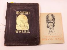 Hogarths Works A/F Twinned With The Drawings Of Mervyn Peake