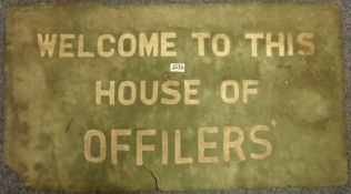 Offilers pub mat 'Welcome to this house of Offilers' L93cm Condition Report <a