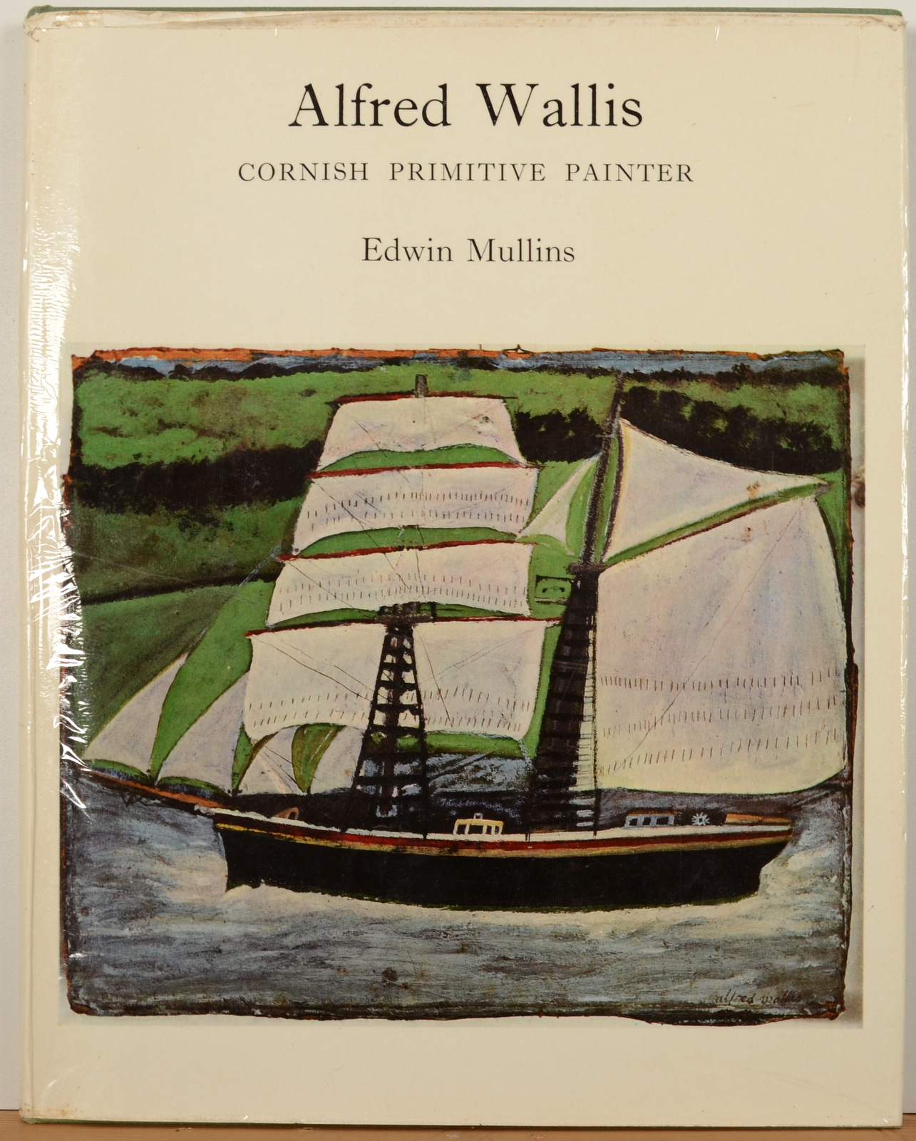 ALFRED WALLIS Cornish Primitive Painter The book by Edwin Mullins