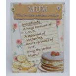 21st C metal sign 11 3/4" x 15 3/3" - Mum-your the perfect recipe CONDITION: Please