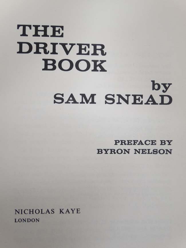 Books : The Kaye Golf Trilogy, three volumes The Driver Book by Sam Snead, - Image 6 of 9