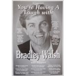 Autograph: Bradley Walsh signed Advertising poster of Bradley Walsh for the production 'You're