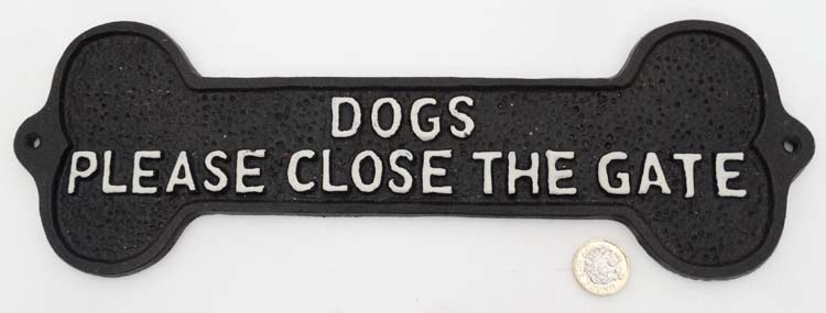 A 21st C painted cast metal sign "Dog please close the gate" 13" long CONDITION: