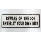 A 21st C painted cast metal oval sign 7" wide "Beware of the Dog" CONDITION: Please