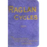 *Raglan Cycles. A 46pp brochure dated 1901 with tonal images of various bicycles and component