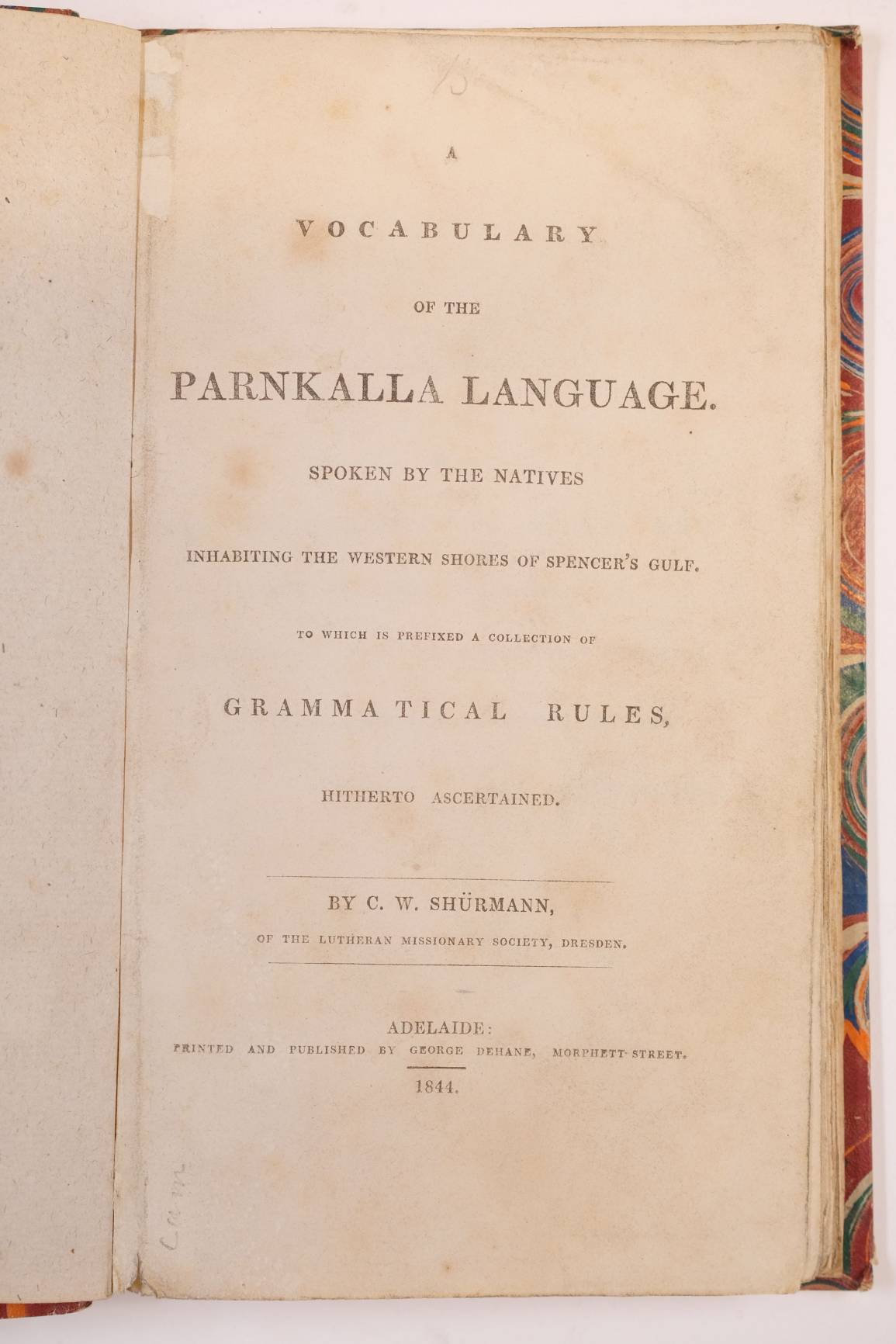 Schrmann (Clamor Wilhelm). A Vocabulary of the Parnkalla Language. Spoken by the Natives inhabiting - Image 2 of 5