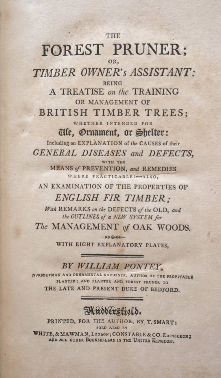 Pontey (William). The Forest Pruner; or, Timber Owner's Assistant: a Treatise on the Training or