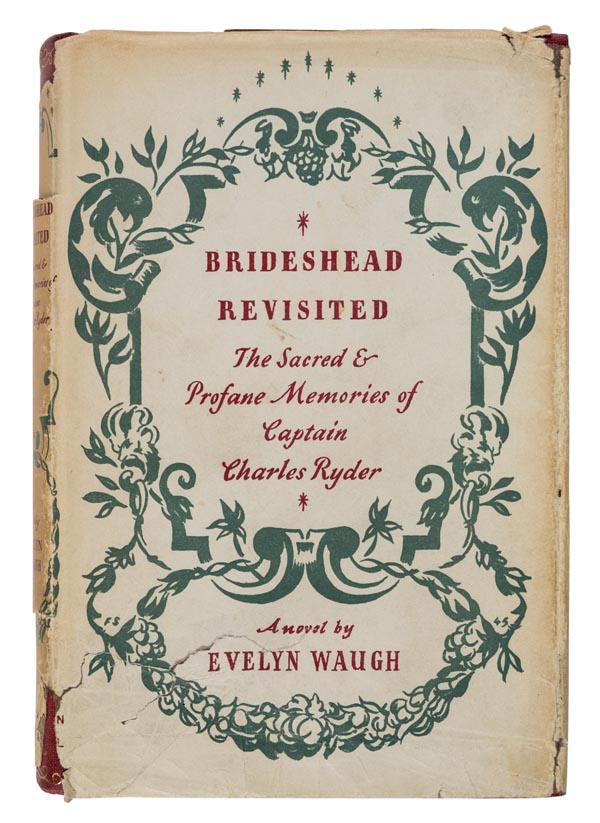 Waugh (Evelyn). Brideshead Revisited. The Sacred and Profane Memories of Captain Charles Ryder,