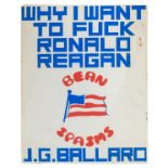 Ballard (J.G.). Why I Want to Fuck Ronald Reagan, Unicorn Bookshop, Brighton, 1968, original