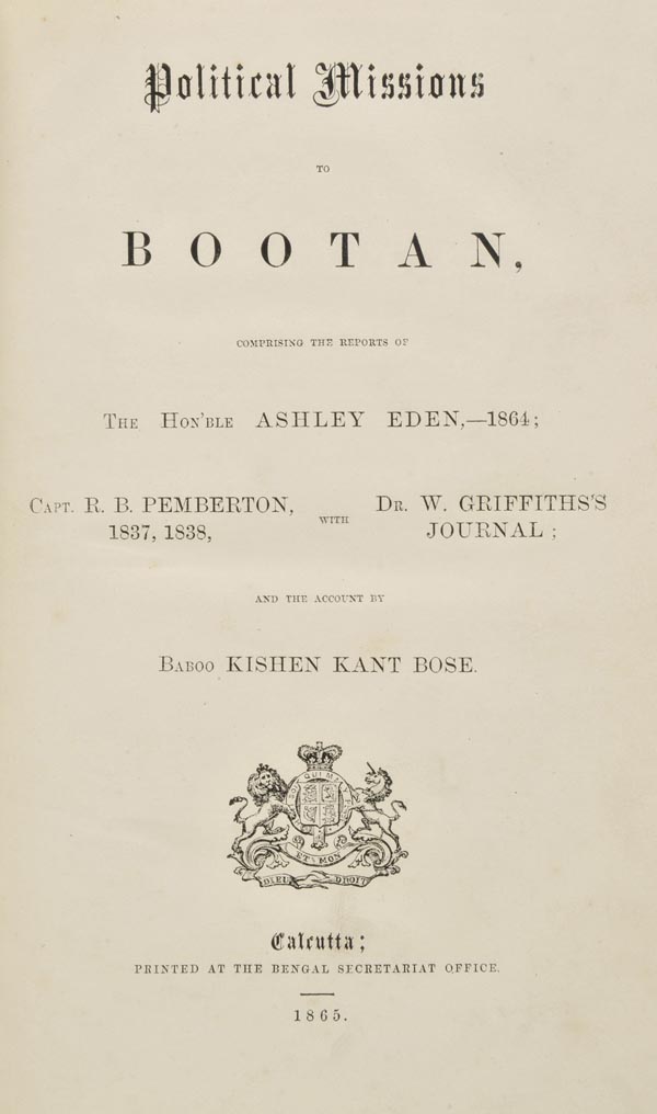 Eden (Hon. Ashley and others). Political Missions to Bootan, comprising the Reports of The Hon'ble