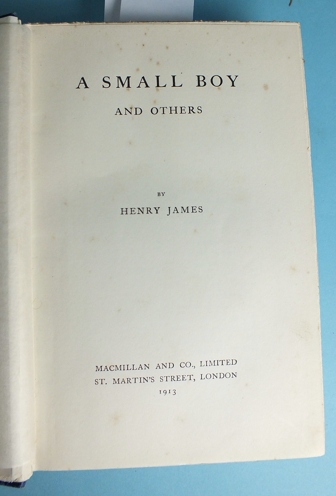 James (Henry), A Small Boy and Others, 1st edn, frontis (detached), signed by author and dedicated - Image 3 of 3