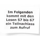 Im Folgenden kommt mit den Losen 57 bis 67 ein Teilnachlass des Königlich Württembergischen