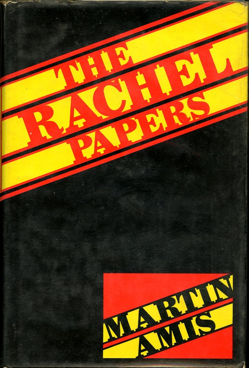 Author's First Three Novels Amis (Martin) The Rachel Papers (Jonathan Cape 1973) First UK.