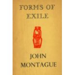 The Author's First Collection Dolmen Press: Montague (John) Forms of Exile, sm. 8vo D. 1958.