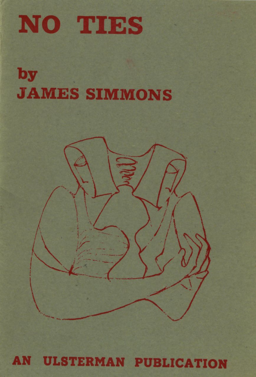 Simmons (James) No Ties, Ulsterman Publication 1970, First Edn.