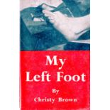 The Author's First Book Brown (Christy) My Left Foot, 8vo L. (Secker & Warburg) 1954.