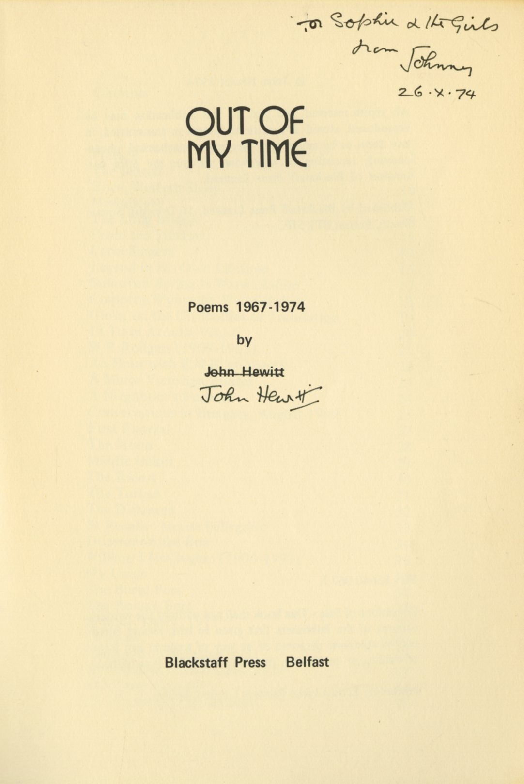 Hewitt (John) Out of My Time, Belfast 1974. First Signed Pres. Copy; The Rain Dance, Belfast 1978.