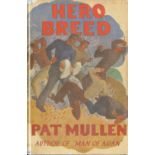 Mullen (Pat) Hero Bread, 8vo L. (Faber & Faber Ltd.) 1936, First Edn.