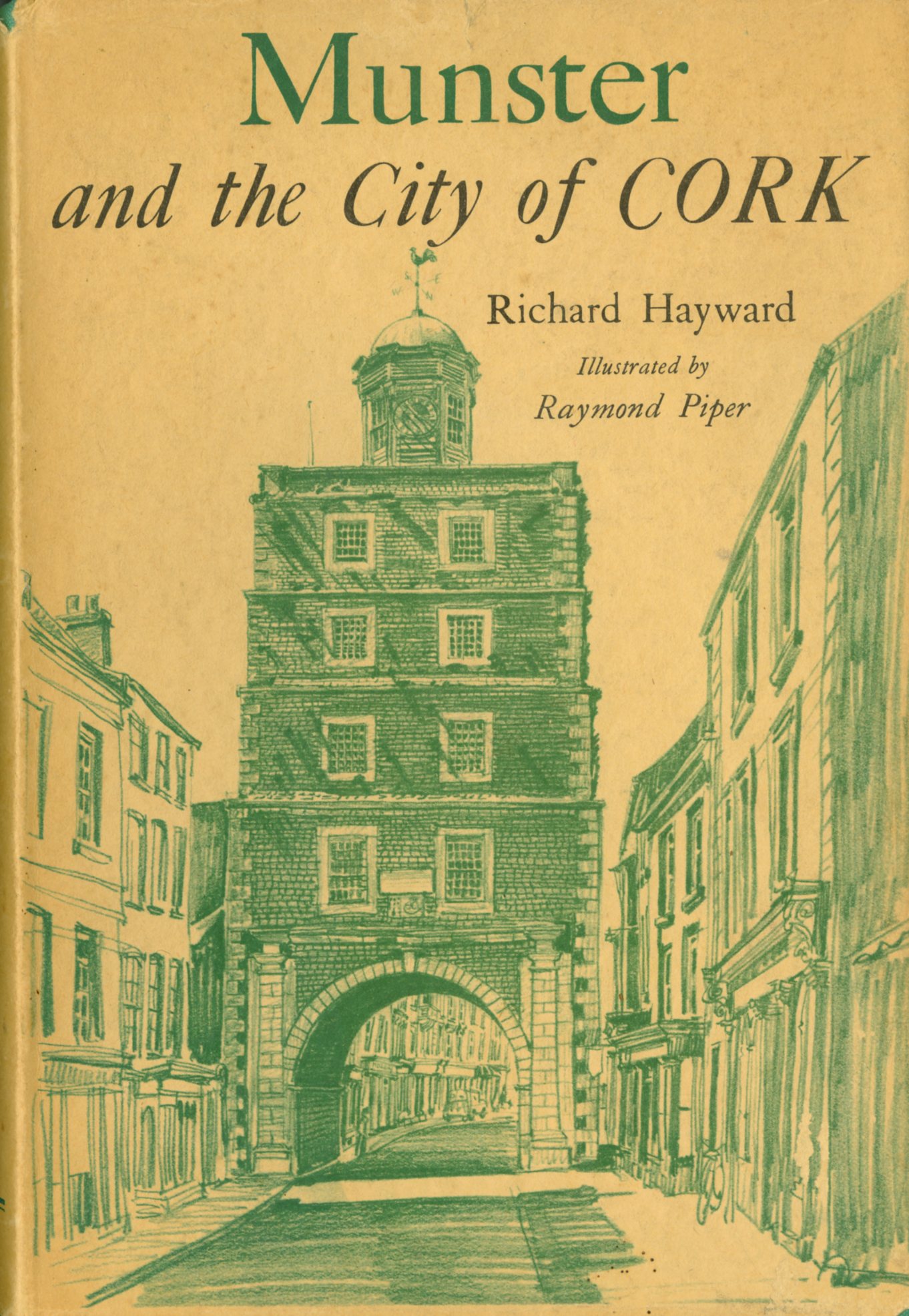 Hayward (Richard) Munster and the City of Cork, 8vo L. (Phoenix House) 1964, First Edn.