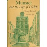 Hayward (Richard) Munster and the City of Cork, 8vo L. (Phoenix House) 1964, First Edn.