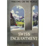All First Editions Gibbon (Monk) Swiss Enchantment, L. 1950, illus & pict. d.w.