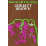 Brown (Christy) Down All the Days, 8vo L. (Secker & Warburg) 1970. First Edn.