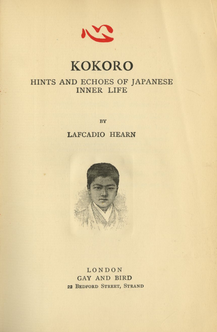 Hearn (Lafcadio) Kokoro - Hints and Echoes of Japanese Inner Life, 8vo L. & N.Y.