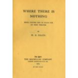 Yeats (W.B.) Where There is Nothing, Being Volume One of Plays for An Irish Theatre, 8vo N.Y.