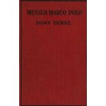 Inscribed Presentation Copies Byrne (Donn) Messer Marco Polo, L. 1921. First Edn. cold.