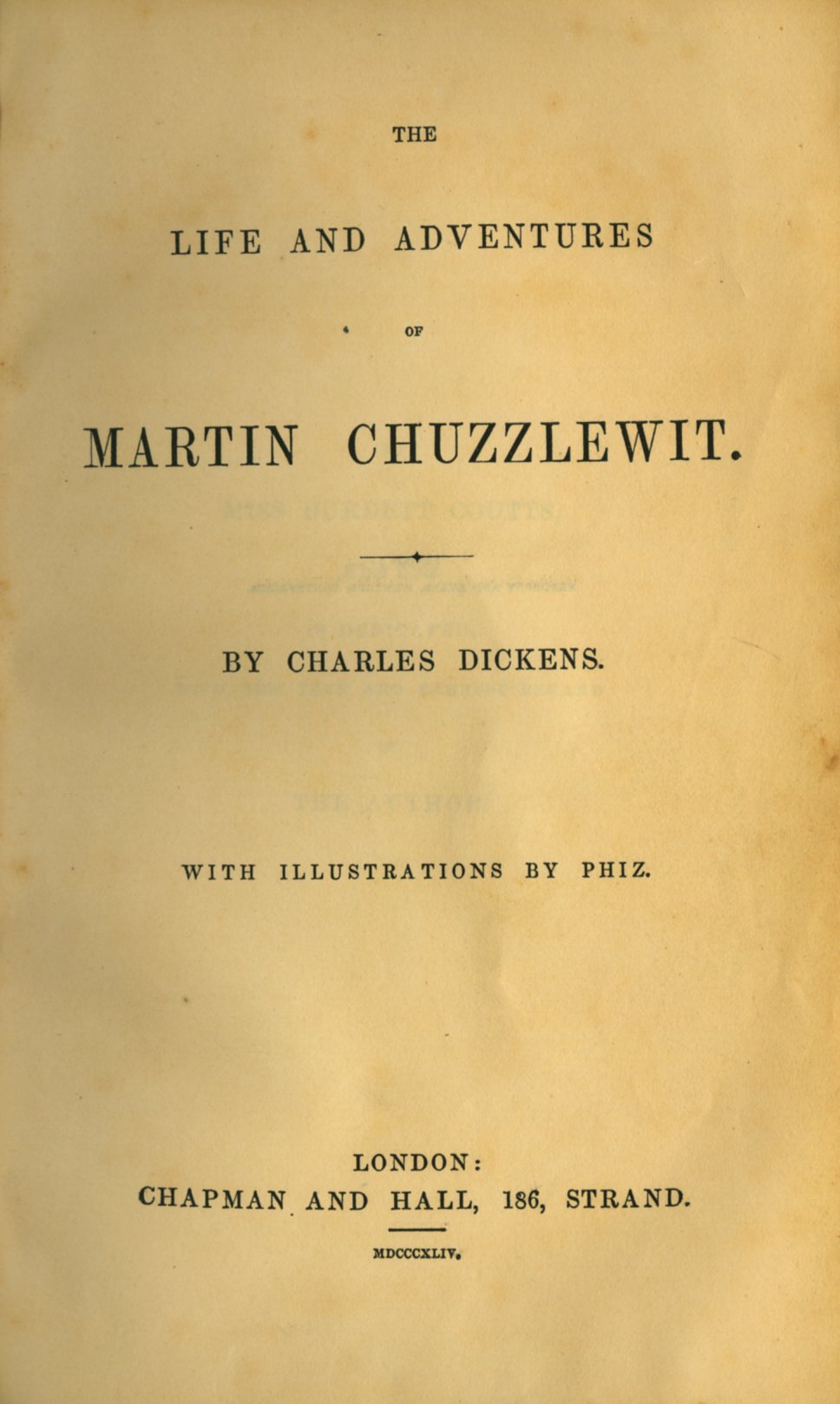Dickens (Charles) Martin Chuzzlewit, 8vo L. (Chapman & Hall) 1844, First Edn., engd. frontis & add.