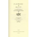 Signed Ilustrated Limited Edition Walsh (W.) & Nelson (E.C.) Flowers of Mayo, Dr.