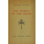 Dolmen Press: Murphy (Richard) The Woman of the House, 8vo D. 1959. Lim.