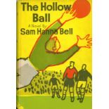 Very fine Signed Copy Bell (Sam Hanna) The Hollow Ball, A Novel. L. 1961. First Edn.