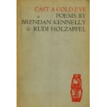 Signed by Both Authors Kennelly (Brendan) & Holzapfel (Rudi) Cast a Cold Eye, 8vo D. (Dolmen) 1959.