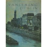 Mitchel (Flora) Vanishing Dublin, lg. 4to D. 1966. Sole Edn., 50 fine cold. plts., cloth, pict. d.w.