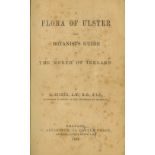 Dickie (G.) A Flora of Ulster and Botanists Guide to The North of Ireland, 8vo, Belfast (C.