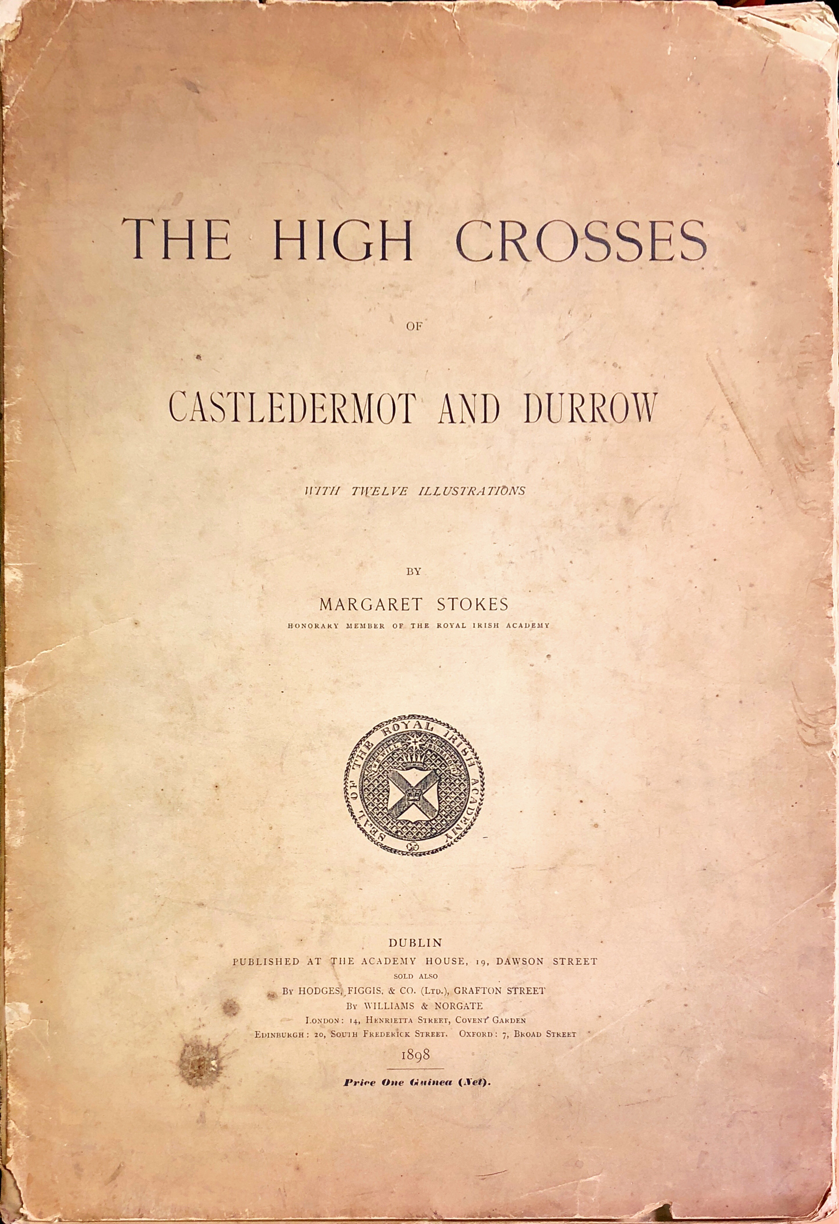 Stokes (Margaret) The High Crosses of Castledermot and Durrow, lg. atlas folio D. 1898. First Edn.