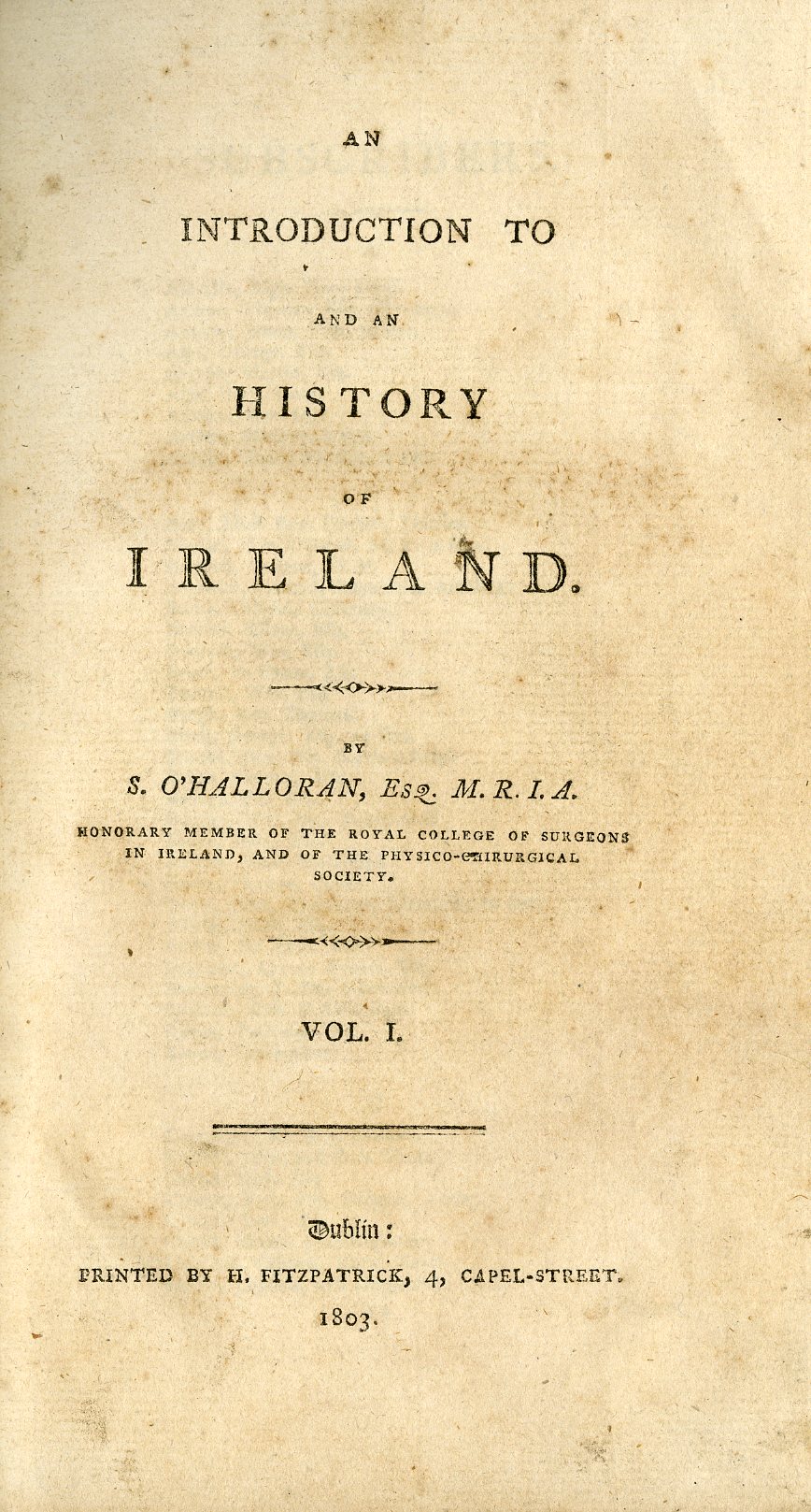 Irish Histories: O'Halloran (S.) An Introduction to and A History of Ireland, 3 vols. D. 1803. - Image 2 of 2