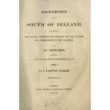 Crofton Croker (T.) Researches in the South of Ireland, 4to L. 1824. First Edn.