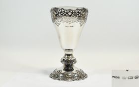 George V Very Fine Quality Silver Goblet Shaped Vase with Pierced and Openwork Decoration to Top,