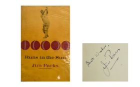 Cricket Interest Signed Book 'Runs In The Sun By Jim Parks' Hardback book published by Stanley Paul