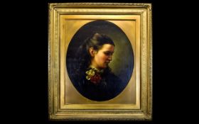 A Large and Impressive 19th Century Oil on Canvas ' Portrait of a Young Woman ' Within Original