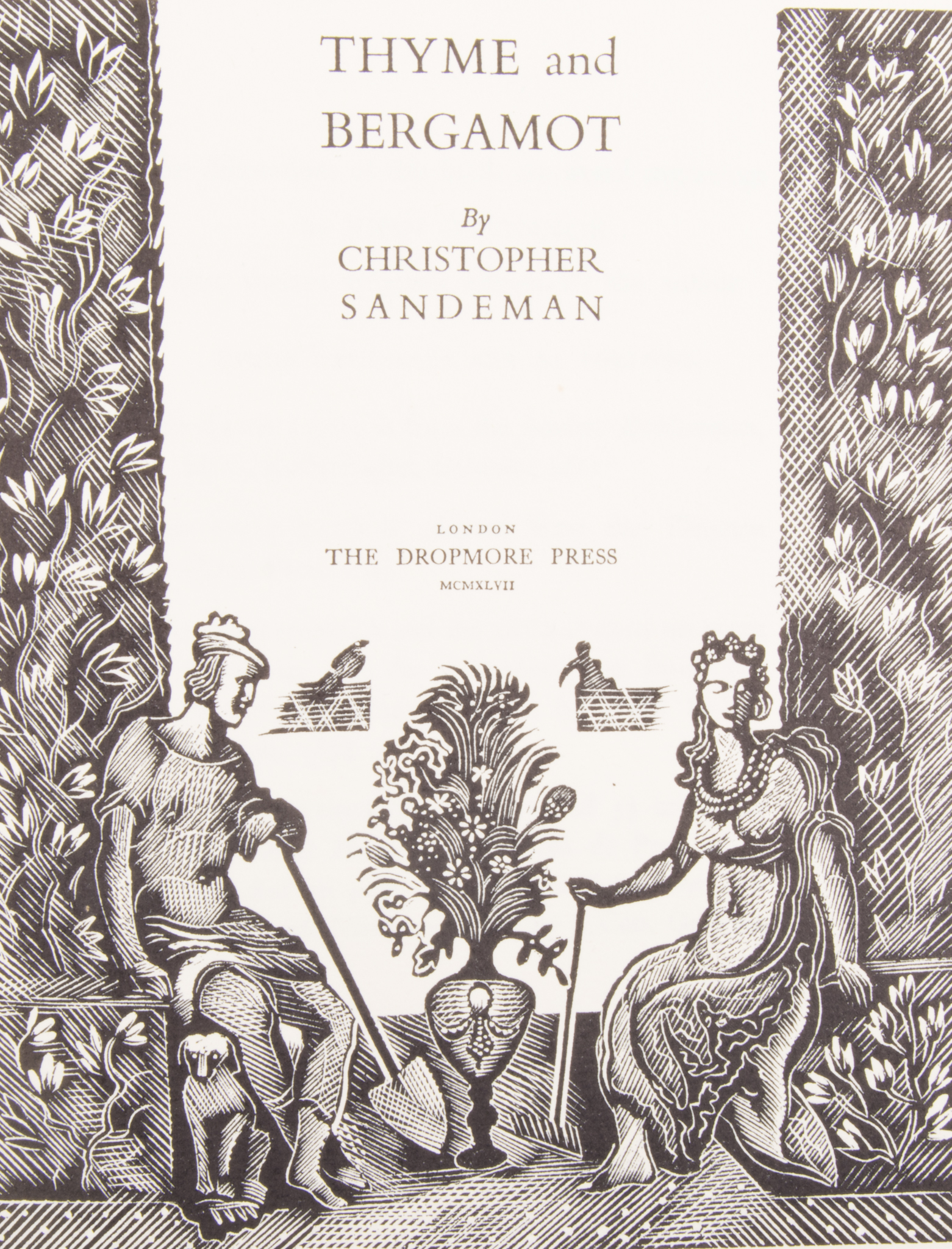 Christopher Sandeman, Thyme and Bergamot, Dropmore Press, London, 1947,