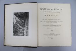 Ruskin, John - Notes by Mr Ruskin on his collection of drawings by the late J.M.W. Turner quarto,