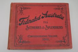 Federated Australia. A Rare and Elaborate Collection of Photographic Views, Depicting Sceneries,