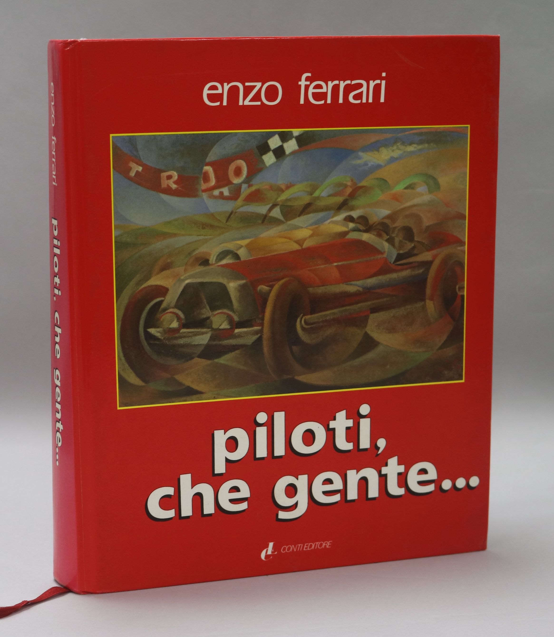 Enzo Ferrari - "Piloti, Che Gente" - A History of Ferrari Automobile Racing, published by Conti